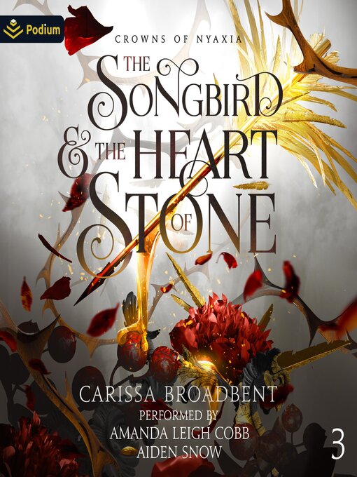 Title details for The Songbird and the Heart of Stone by Carissa Broadbent - Available